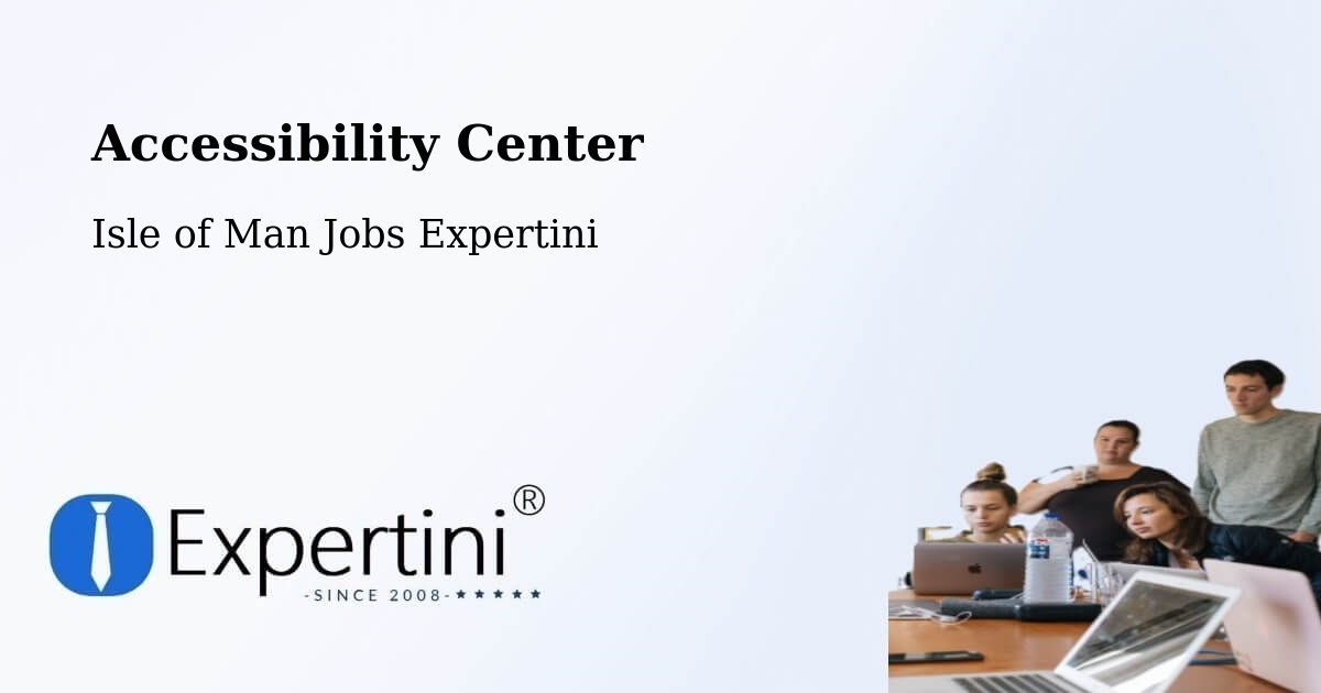 Accessibility Statement – Isle of Man - Isle of Man Jobs Expertini