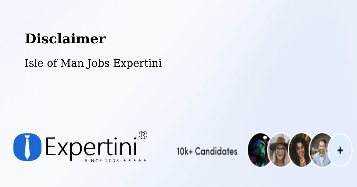 Disclaimer – Isle of Man - Isle of Man Jobs Expertini