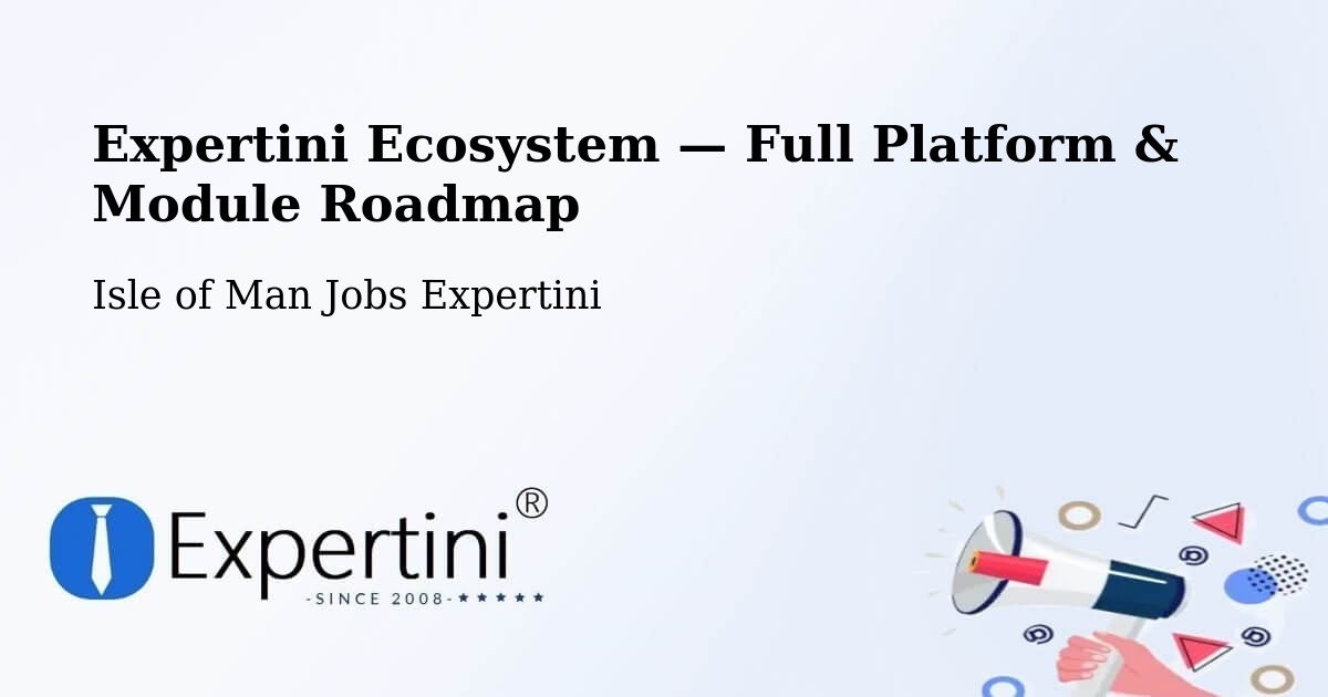 Expertini Ecosystem — Full Platform & Module Roadmap – Isle of Man