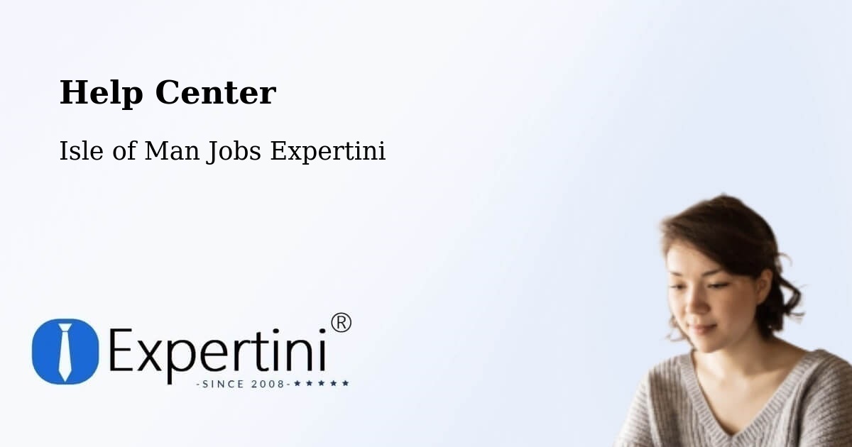 Help Center – Isle of Man - Isle of Man Jobs Expertini