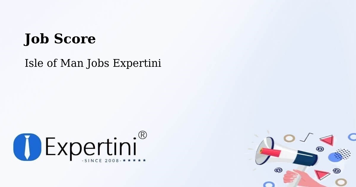 Job Score & Job Description Score Tool – Isle of Man - Isle of Man Jobs Expertini