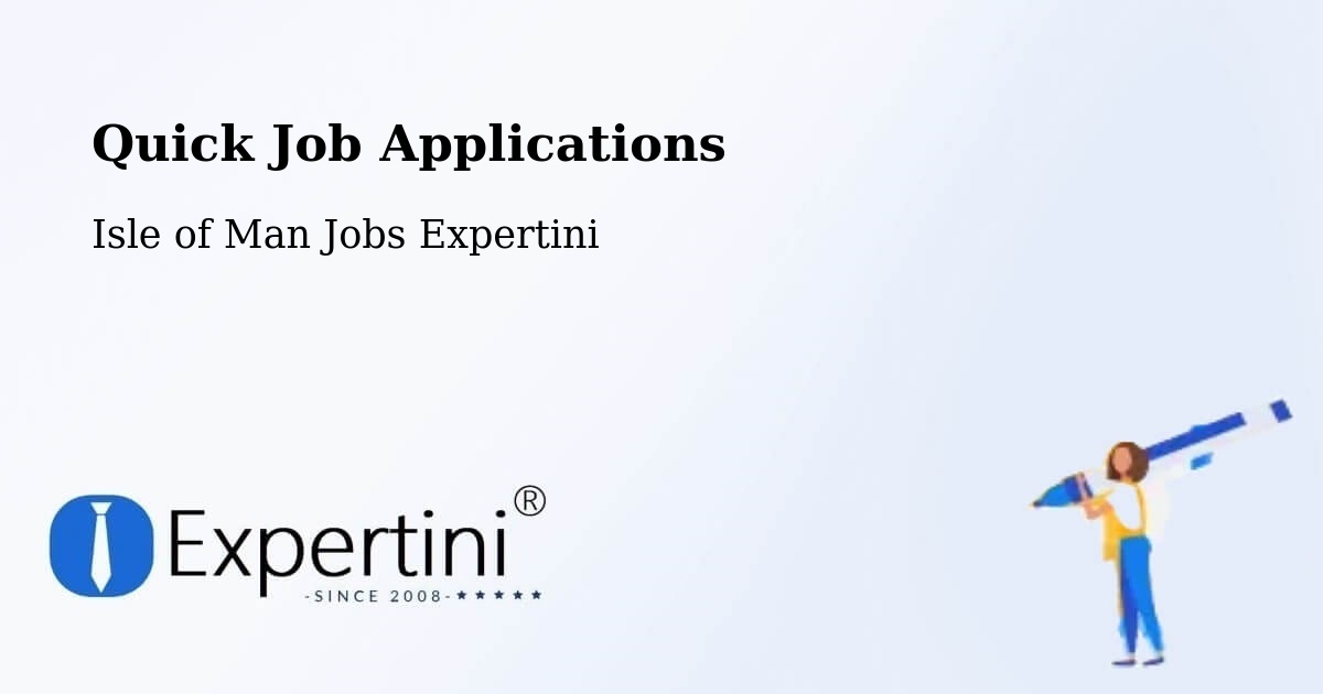 Quick Apply Feature – Isle of Man - Isle of Man Jobs Expertini