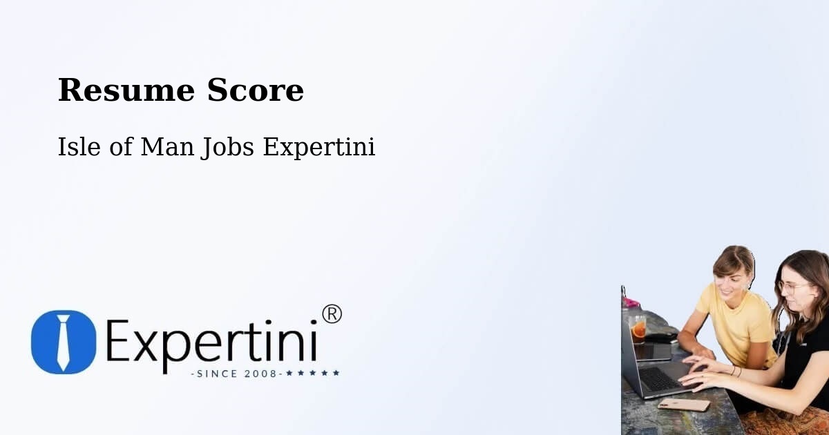 Resume Score & Job Description Match Tool – Isle of Man - Isle of Man Jobs Expertini
