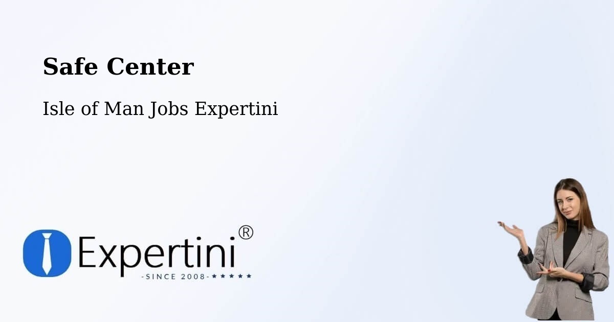 Safety Center – Isle of Man - Isle of Man Jobs Expertini