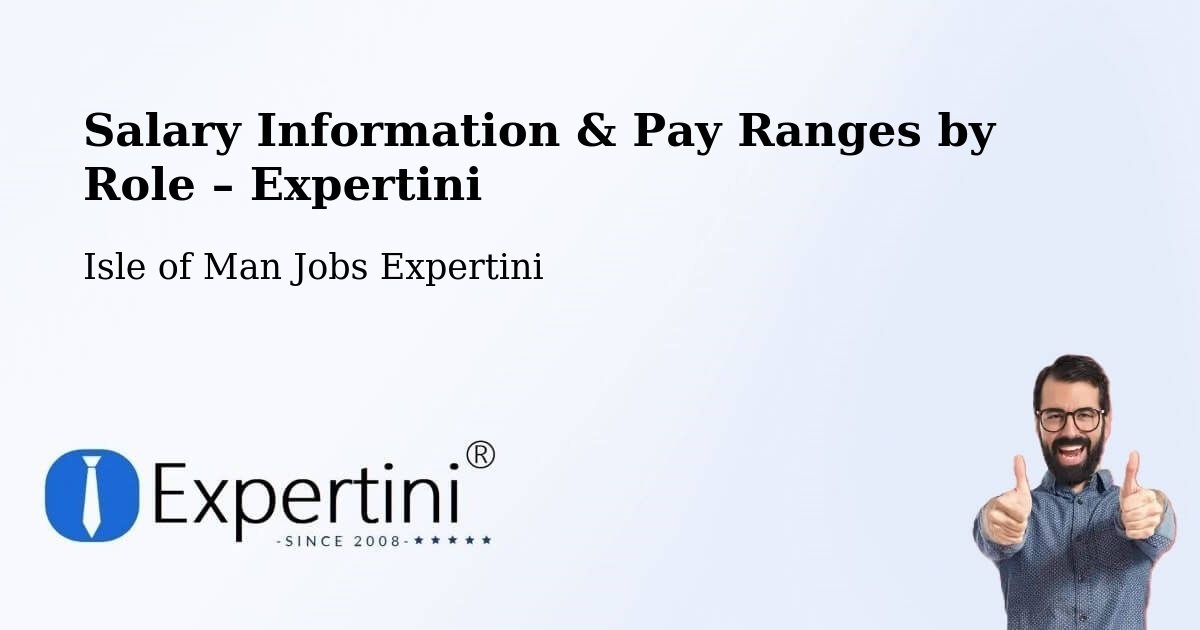 Salary Information & Pay Ranges – Isle of Man - Isle of Man Jobs Expertini